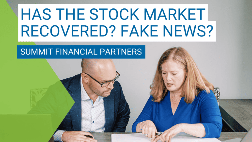 Has the stock market recovered? Fake news?