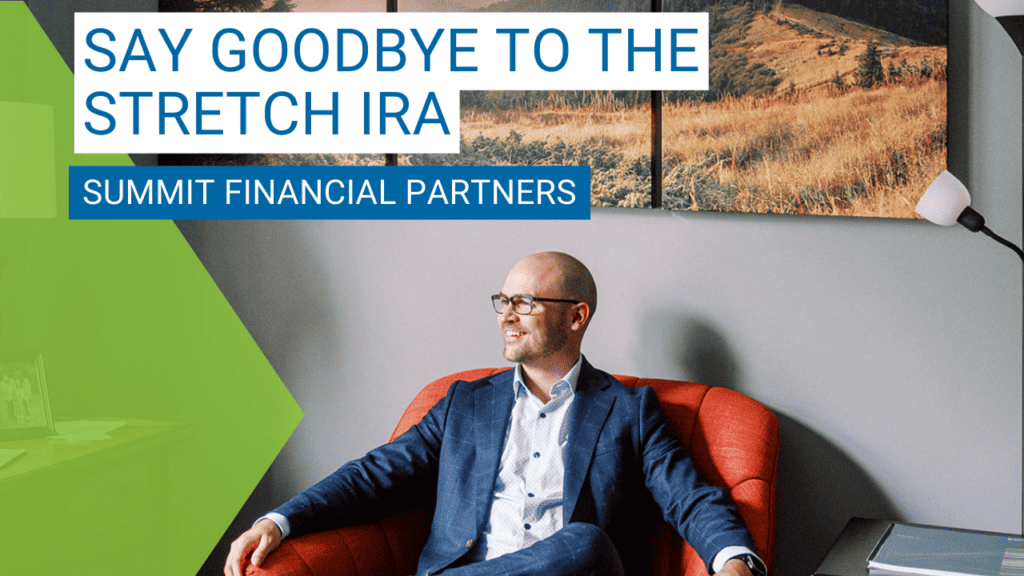 Say Goodbye to the Stretch IRA