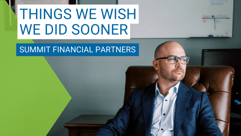 Things We Wish We Did Sooner