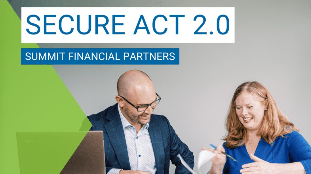 SECURE Act 2.0 - Summit Financial Partners